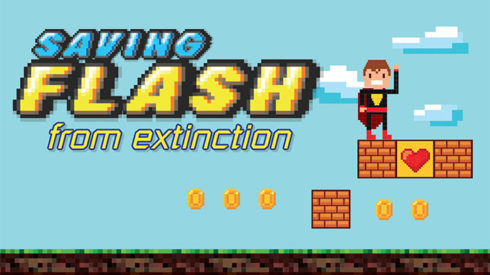 Saving Flash from extinction